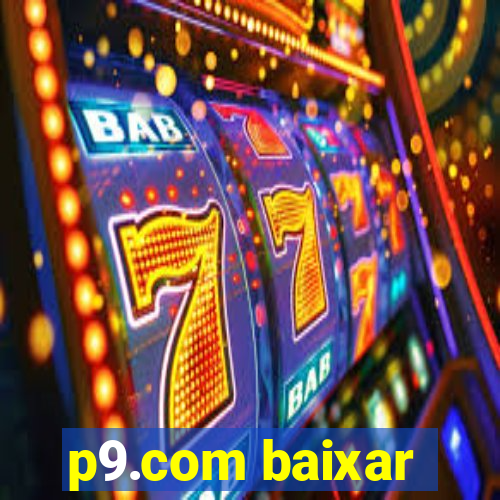 p9.com baixar